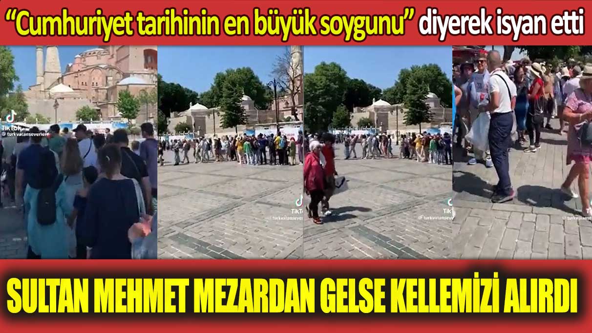 “Cumhuriyet tarihinin en büyük soygunu” diyerek isyan etti: Sultan Mehmet mezardan gelse kellemizi alırdı