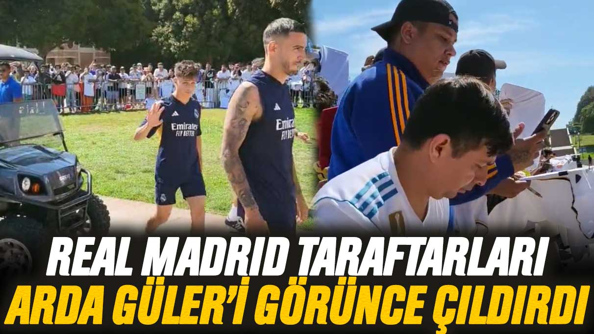Real Madrid taraftarları, Arda Güler’i görünce çıldırdı