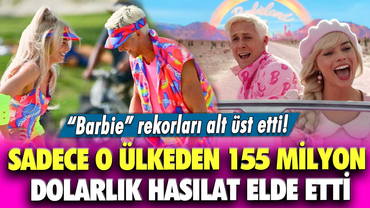 “Barbie” rekorları alt üst etti!  Sadece o ülkeden 155 milyon dolarlık hasılat elde etti
