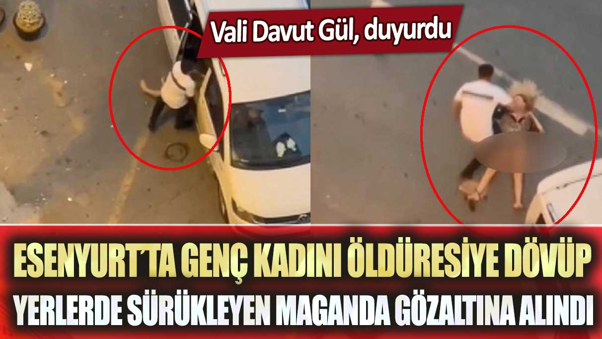 Darp edip yerde sürüklemişti: O maganda gözaltında!