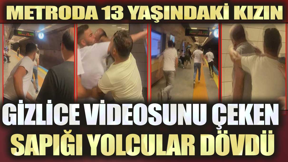Metroda 13 yaşındaki kızın gizlice videosunu çeken sapığı yolcular dövdü