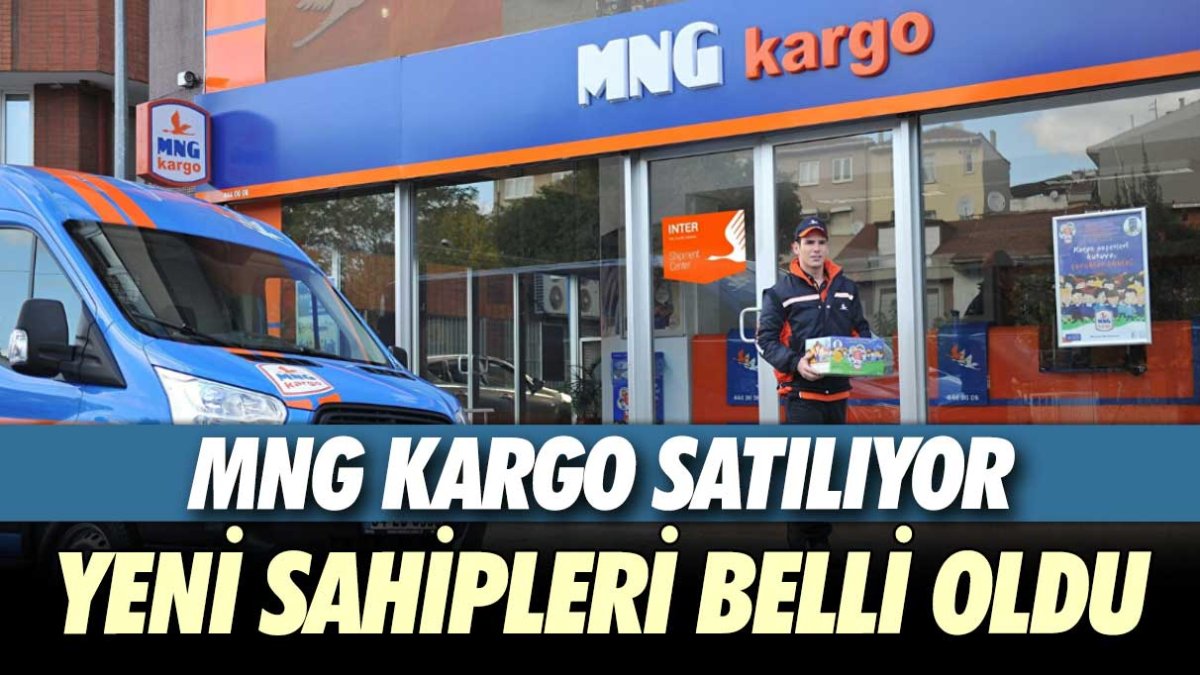 MNG Kargo satılıyor: Yeni sahipleri belli oldu