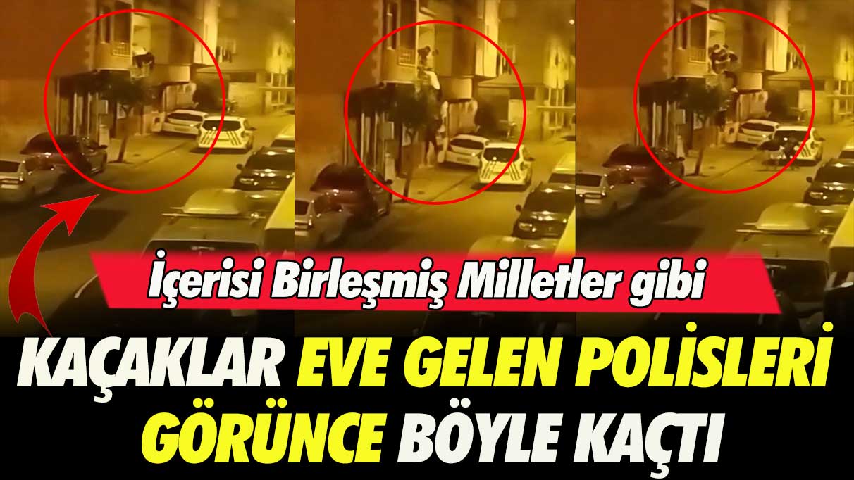 İstanbul Esenler'de kaçaklar eve gelen polisleri görünce böyle kaçtı: İçerisi Birleşmiş Milletler gibi