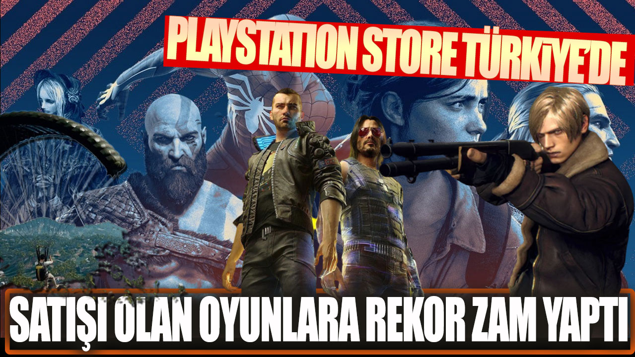 PlayStation Store Türkiye’de satışı olan oyunlara rekor zam yaptı