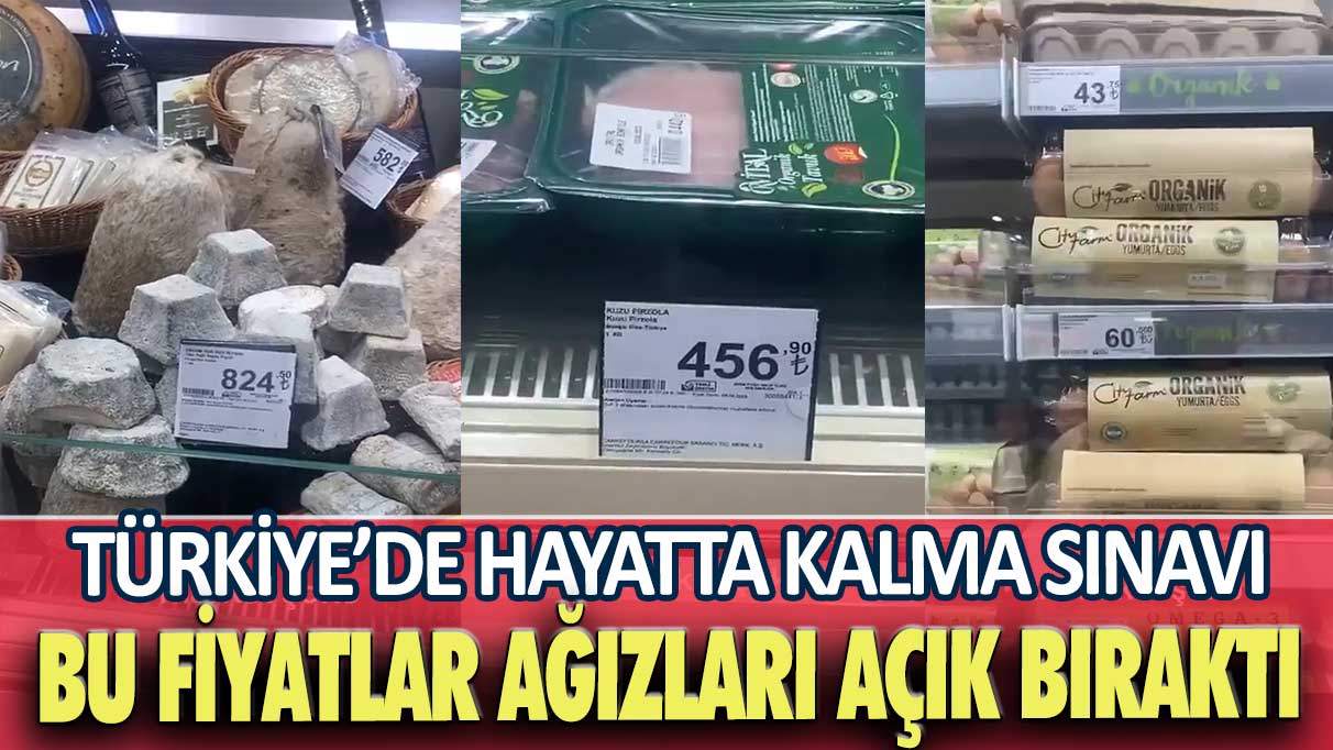 Türkiye’de hayatta kalma sınavı: Bu fiyatlar ağızları açık bıraktı