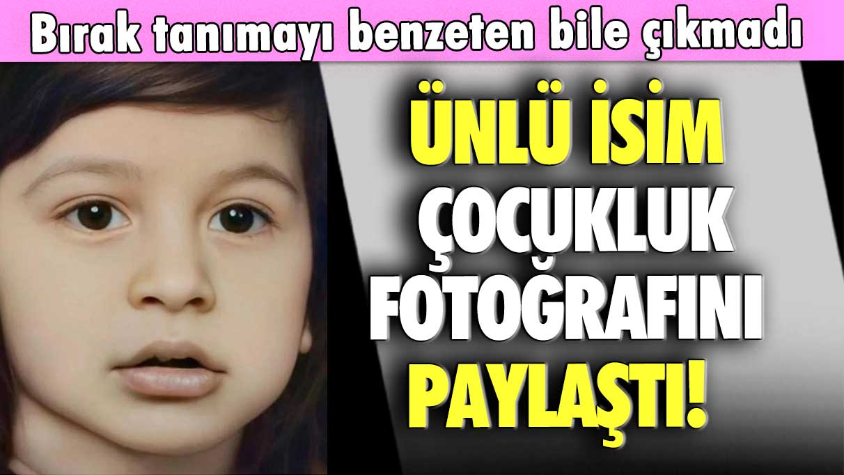 Ünlü isim çocukluk fotoğrafını paylaştı! Bırak tanımayı benzeten bile çıkmadı