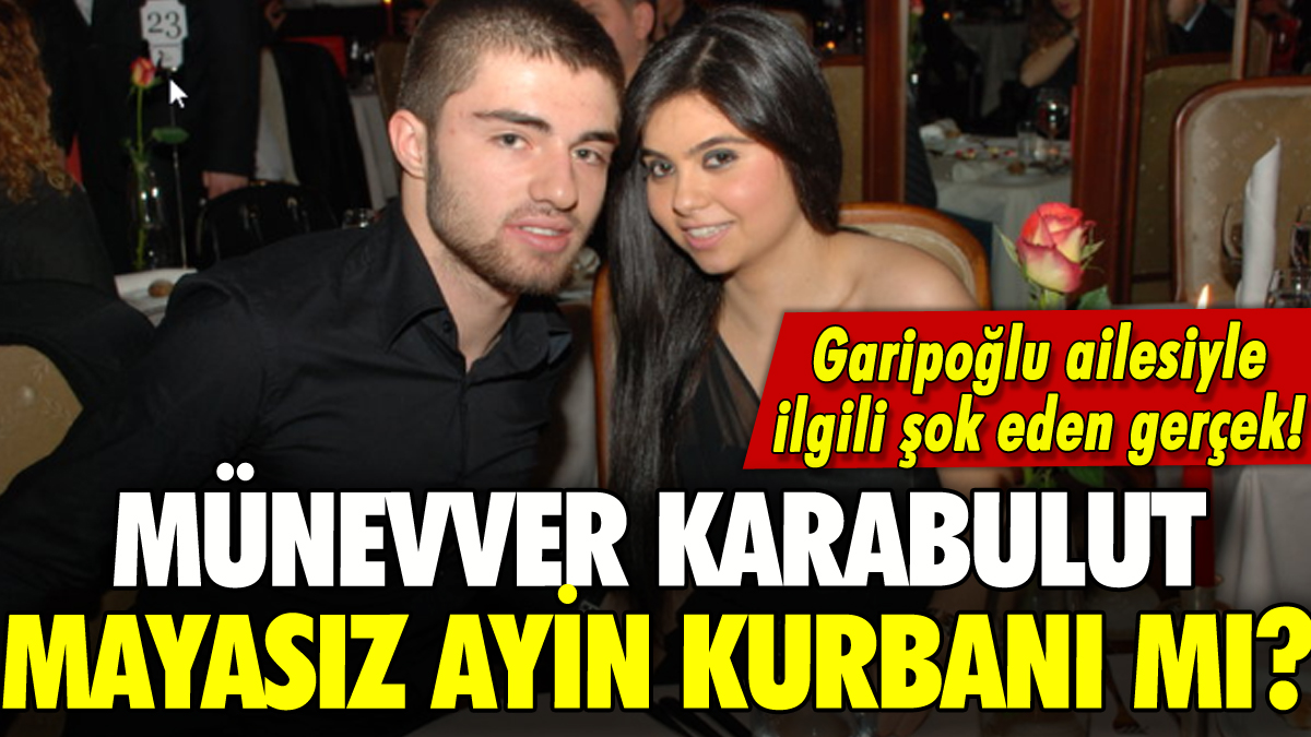 Münevver Karabulut ayin kurbanı mı? Garipoğlu ailesiyle ilgili şok eden gerçek!