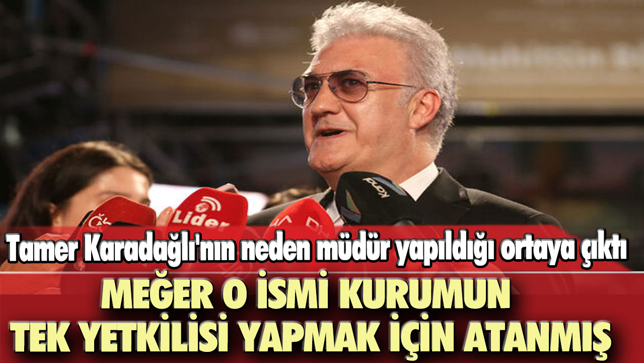 Tamer Karadağlı'nın neden DT Genel Müdürü yapıldığı ortaya çıktı: Meğer o ismi kurumun tek yetkilisi yapmak için atanmış!