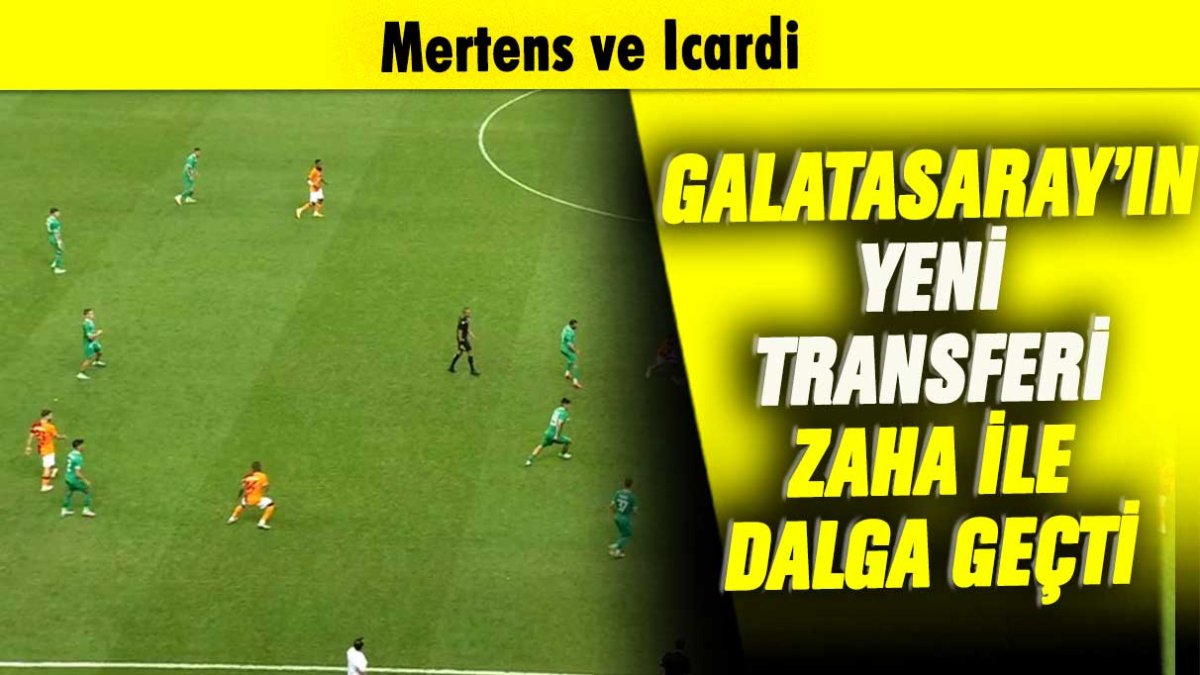 Mertens ve Icardi, Galatasaray'ın yeni transferi Zaha ile dalga geçti