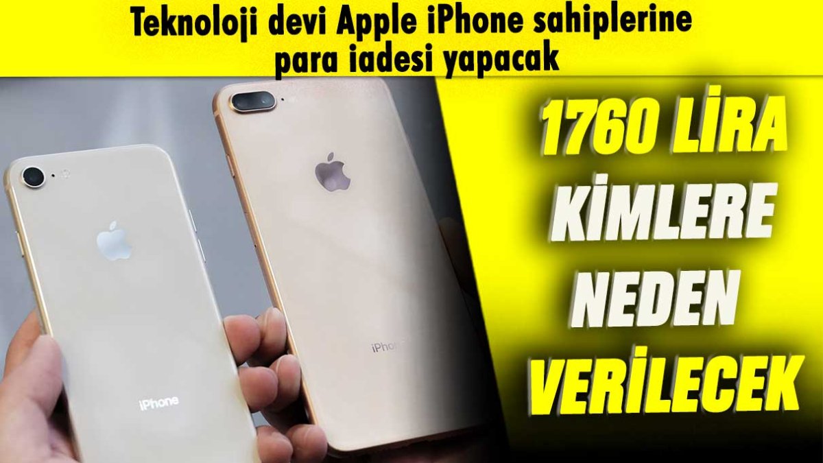 Teknoloji devi Apple iPhone sahiplerine para iadesi yapacak: 1760 lira kimlere neden verilecek