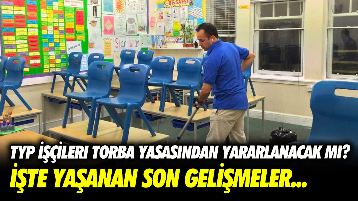 TYP işçileri ikinci torba yasasından yararlanacak mı? İşte yaşanan son gelişmeler...