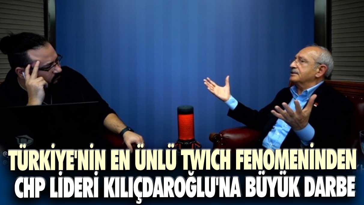 Türkiye'nin en ünlü Twich fenomeni Jahrein'den CHP lideri Kılıçdaroğlu'na büyük darbe