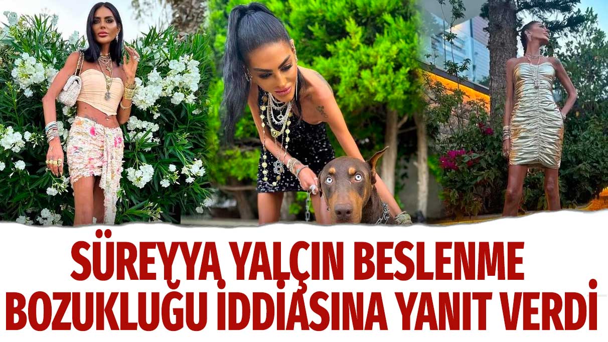 Aşırı zayıflığıyla dikkat çekmişti! Süreyya Yalçın, beslenme bozukluğu iddiasına yanıt verdi