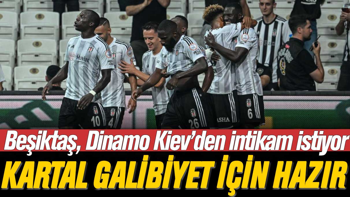 Dinamo Kiev-Beşiktaş maçı saat kaçta ve şifresiz kanalda mı yayınlanacak?