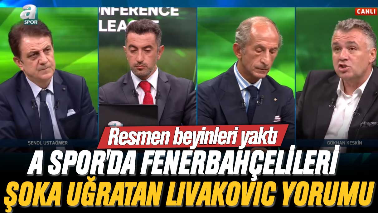 A Spor'da Fenerbahçelileri şoka uğratan Livakovic yorumu