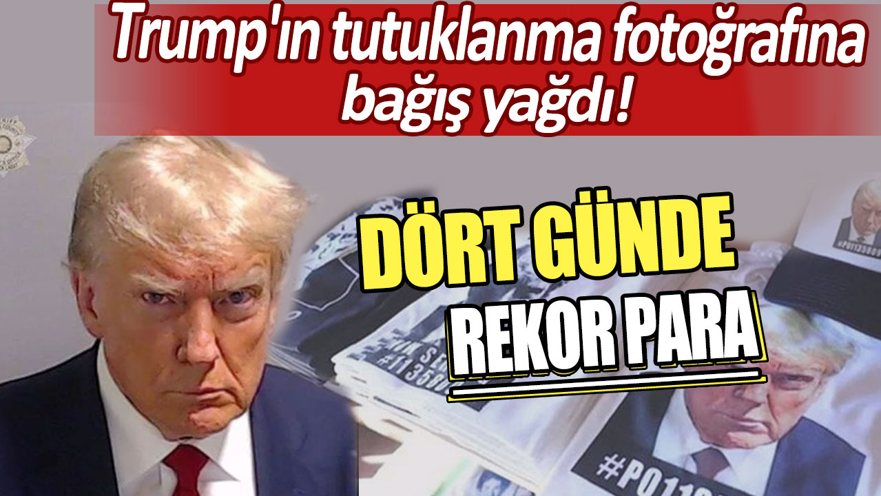 Trump'ın tutuklanma fotoğrafına bağış yağdı: Dört günde rekor para