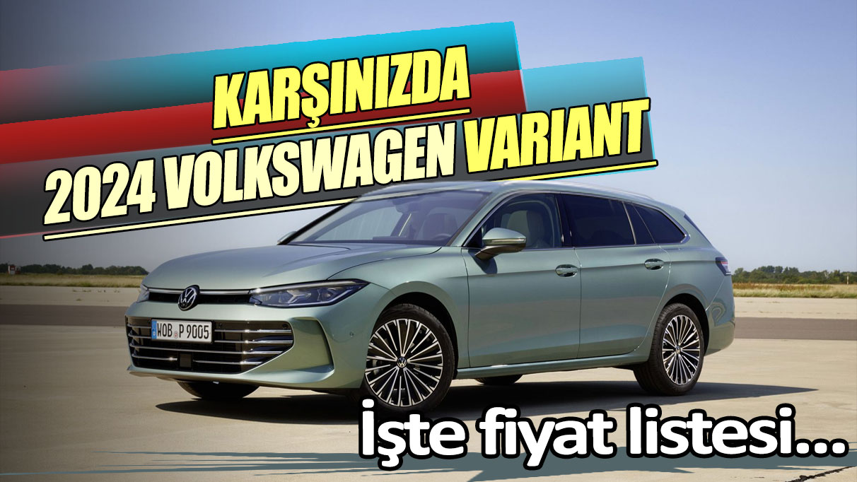 Yeni 2024 Volkswagen Passat Variant tanıtıldı: İşte fiyatı...