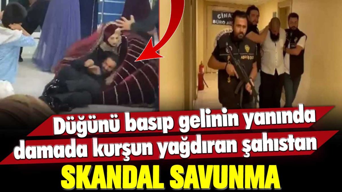 Diyarbakır'da düğünü basıp gelinin yanında damada kurşun yağdıran şahıstan skandal savunma