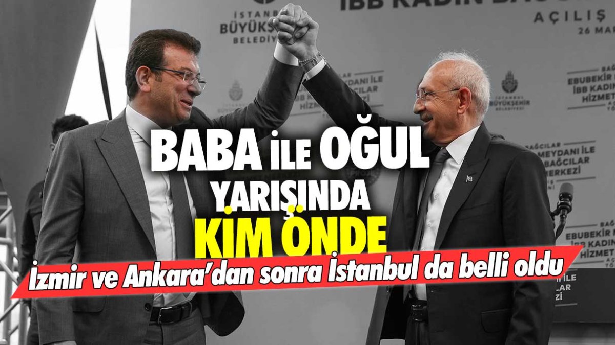 Kemal Kılıçdaroğlu ve Ekrem İmamoğlu yarışında kim önde? İzmir ve Ankara'dan sonra İstanbul da belli oldu