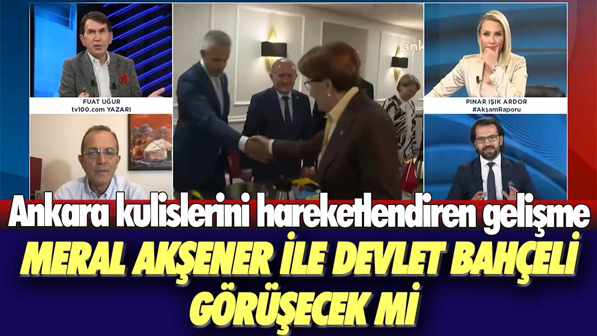 Ankara kulislerini hareketlendiren gelişme! Meral Akşener ile Devlet Bahçeli görüşecek mi?