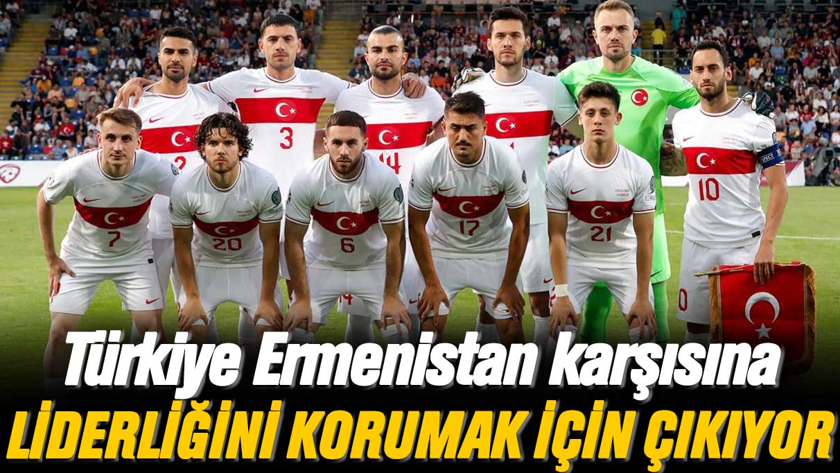 Türkiye Ermenistan maçı ne zaman, saat kaçta ve hangi kanalda