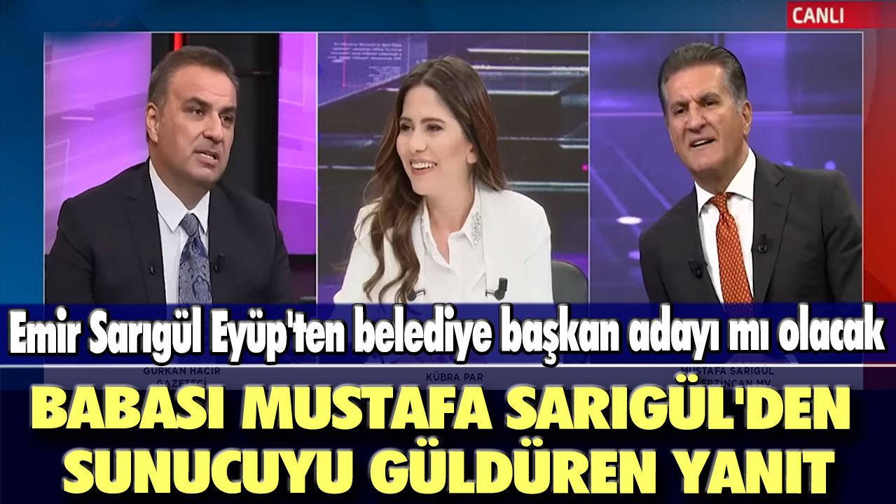 Emir Sarıgül Eyüp'ten belediye başkan adayı mı olacak: Babası Mustafa Sarıgül'den sunucuyu güldüren yanıt