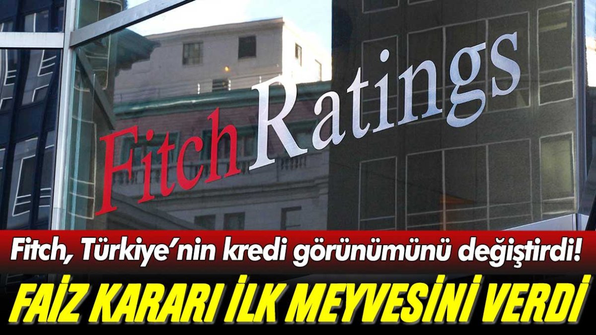 Fitch, 2 yıl sonra ilk kez Türkiye'nin kredi görünümünü değiştirdi