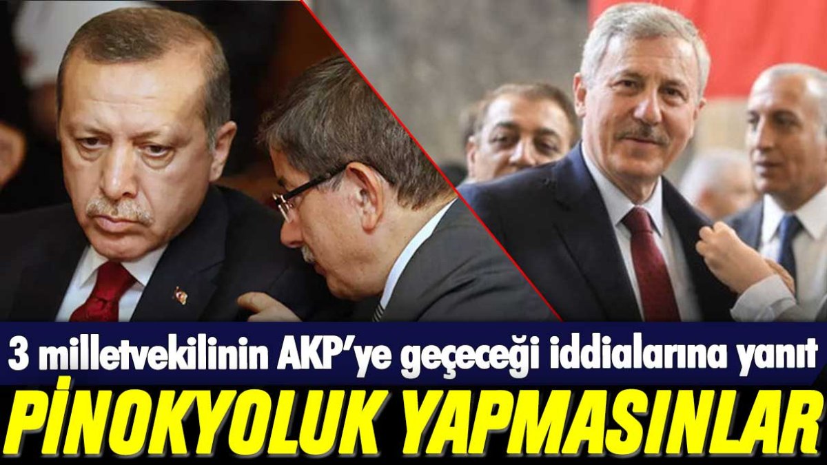 3 milletvekilinin AKP'ye geçeceği iddialarına yanıt: "Korku dağları aştı! Pinokyoluk yapmasınlar"