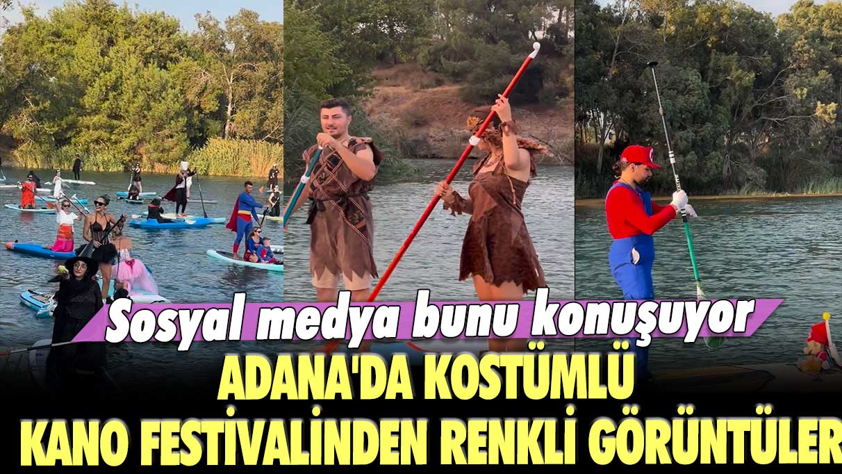 Sosyal medya bunu konuşuyor! Adana'da kostümlü kano festivalinden renkli görüntüler