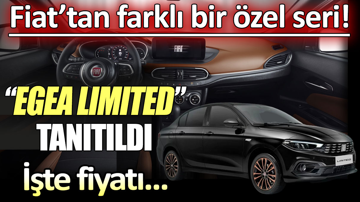 Fiat’tan farklı bir özel seri!  “Egea Limited” tanıtıldı: İşte Türkiye fiyatı...