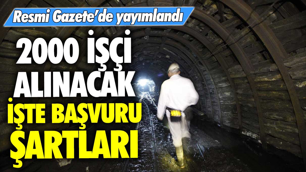 Türkiye Taşkömürü Kurumu'na 2000 işçi alınacak: İşte aranan şartlar! Resmi Gazete'de yayımlandı
