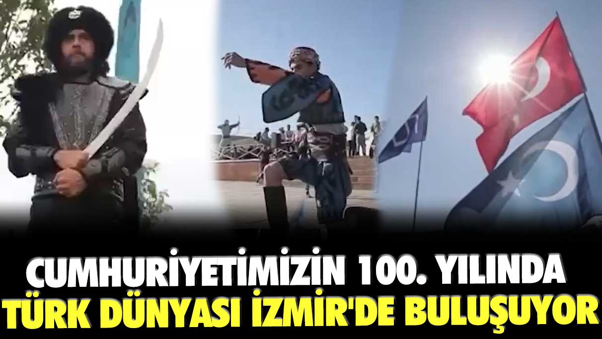 Cumhuriyetimizin 100. yılında Türk Dünyası İzmir'de buluşuyor