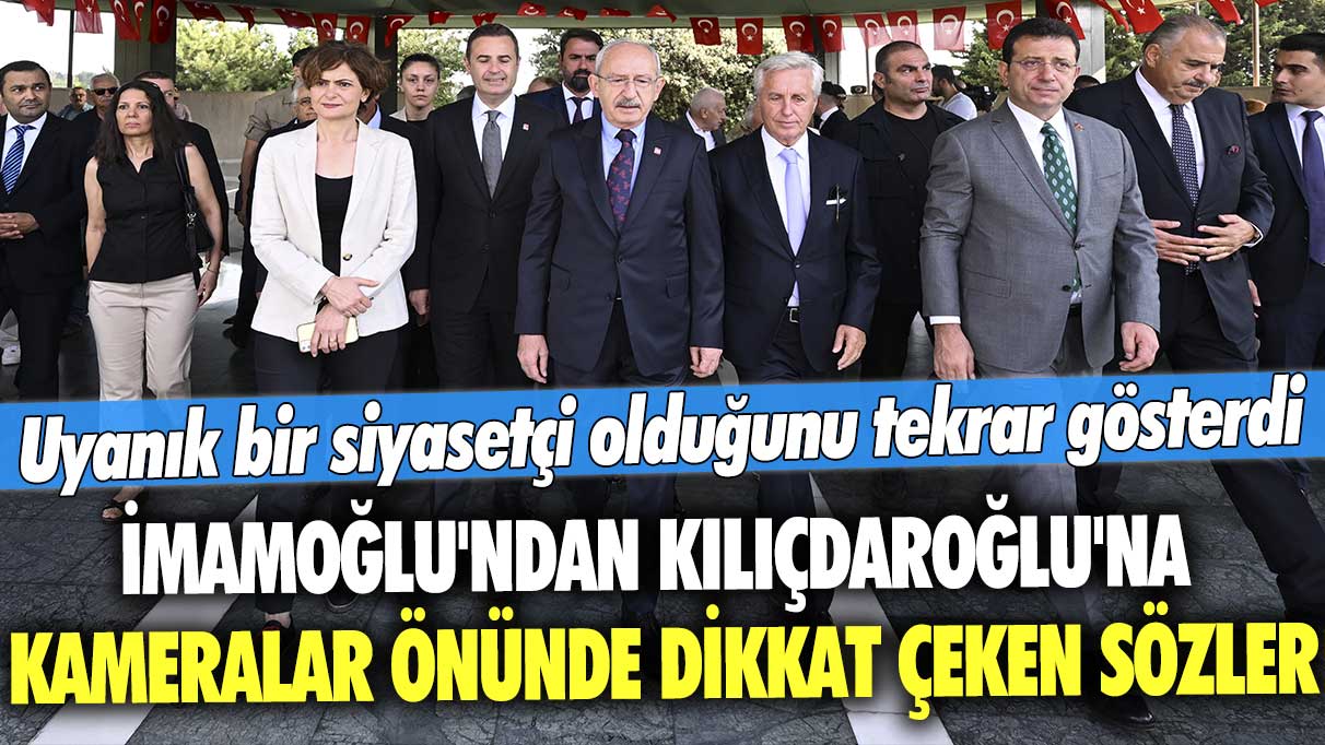Uyanık bir siyasetçi olduğunu tekrar gösterdi! İmamoğlu'ndan Kılıçdaroğlu'na kameralar önünde dikkat çeken sözler