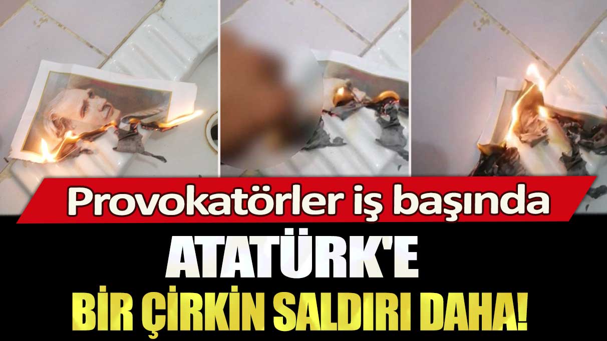 Atatürk'e bir çirkin saldırı daha: Provokatörler iş başında