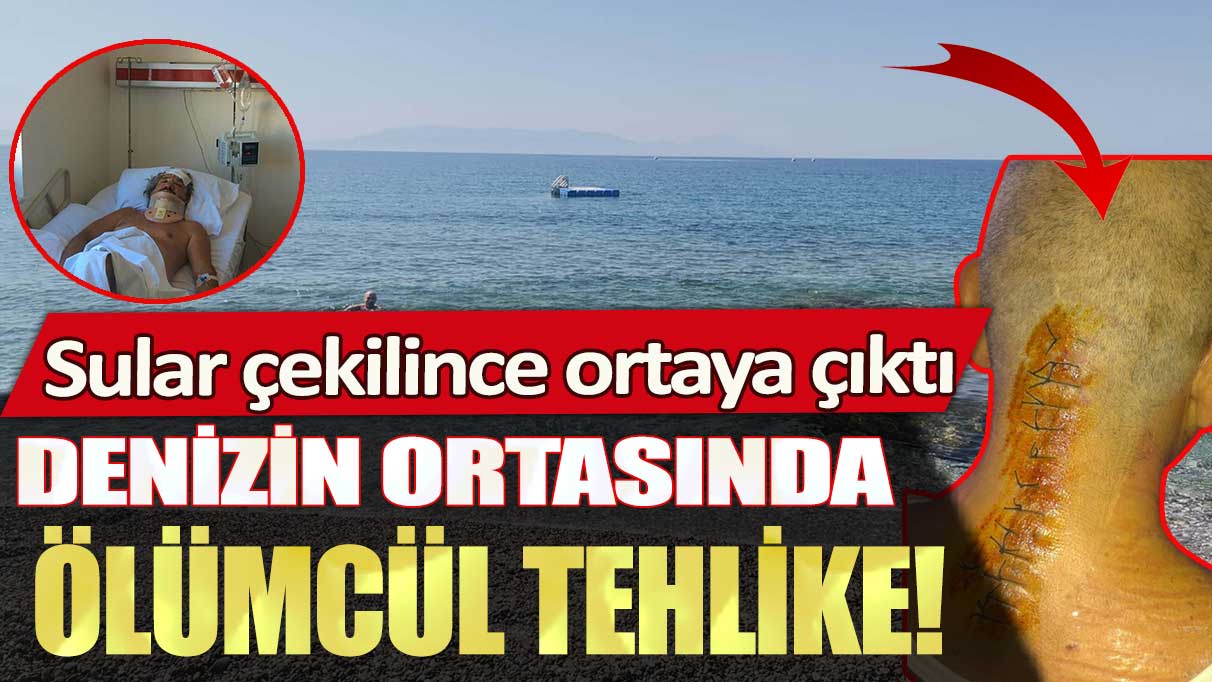 İzmir’de denizin ortasında ölümcül tehlike: Sular çekilince ortaya çıktı