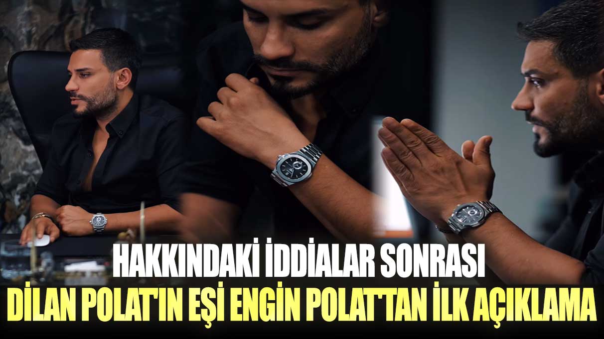 Hakkındaki iddialar sonrası Dilan Polat'ın eşi Engin Polat'tan ilk açıklama