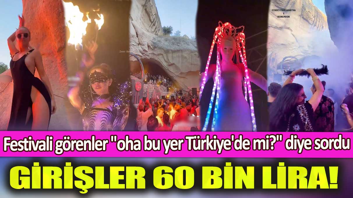 Girişler 60 bin lira...Festivali görenler oha bu yer Türkiye'de mi diye sordu
