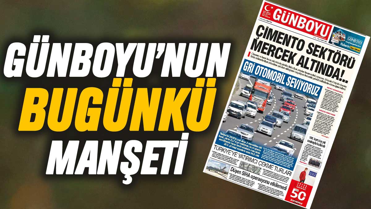 Günboyu Gazetesi'nin bugünkü manşeti