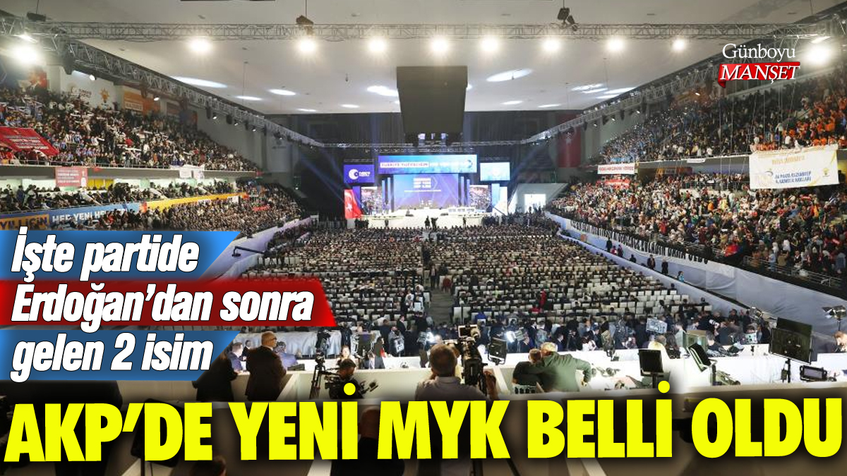 AKP MYK'sı belli oldu: İşte Genel Başkan Vekilleri