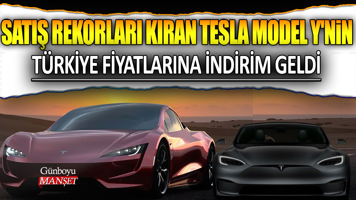 Satış rekorları kıran Tesla Model Y'nin Türkiye fiyatlarına indirim geldi