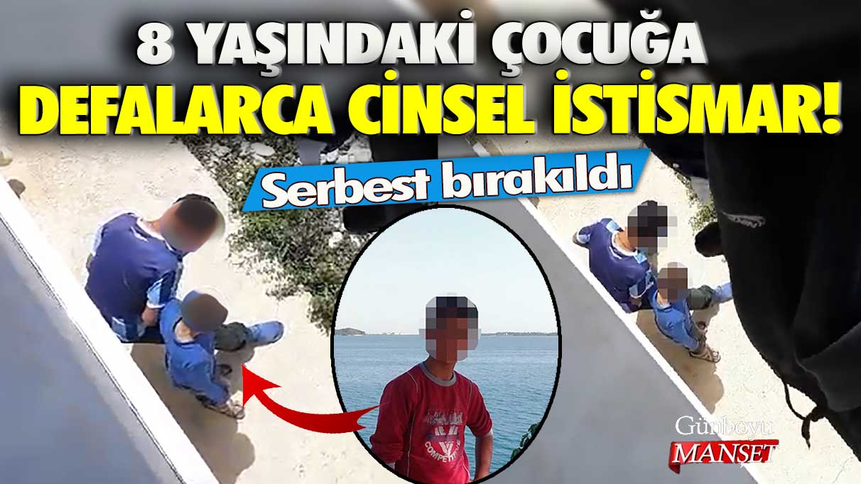Adana’da 8 yaşındaki çocuğa defalarca cinsel istismar! Serbest bırakıldı