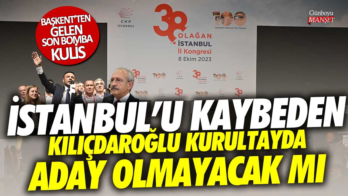 Başkent’ten gelen son bomba kulis! İstanbul’u kaybeden Kılıçdaroğlu kurultayda aday olmayacak mı?