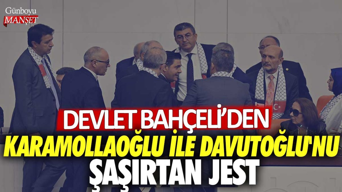 Devlet Bahçeli'den Temel Karamollaoğlu ile Ahmet Davutoğlu'nu şaşırtan jest