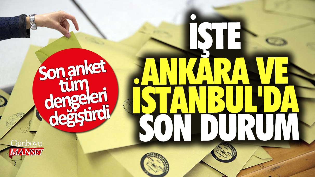 Son anket tüm dengeleri değiştirdi: İşte Ankara ve İstanbul'da son durum