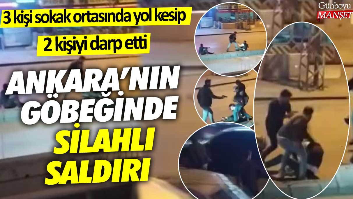 Ankara’nın göbeğinde silahlı saldırı! 3 kişi sokak ortasında yol kesip 2 kişiyi darp etti