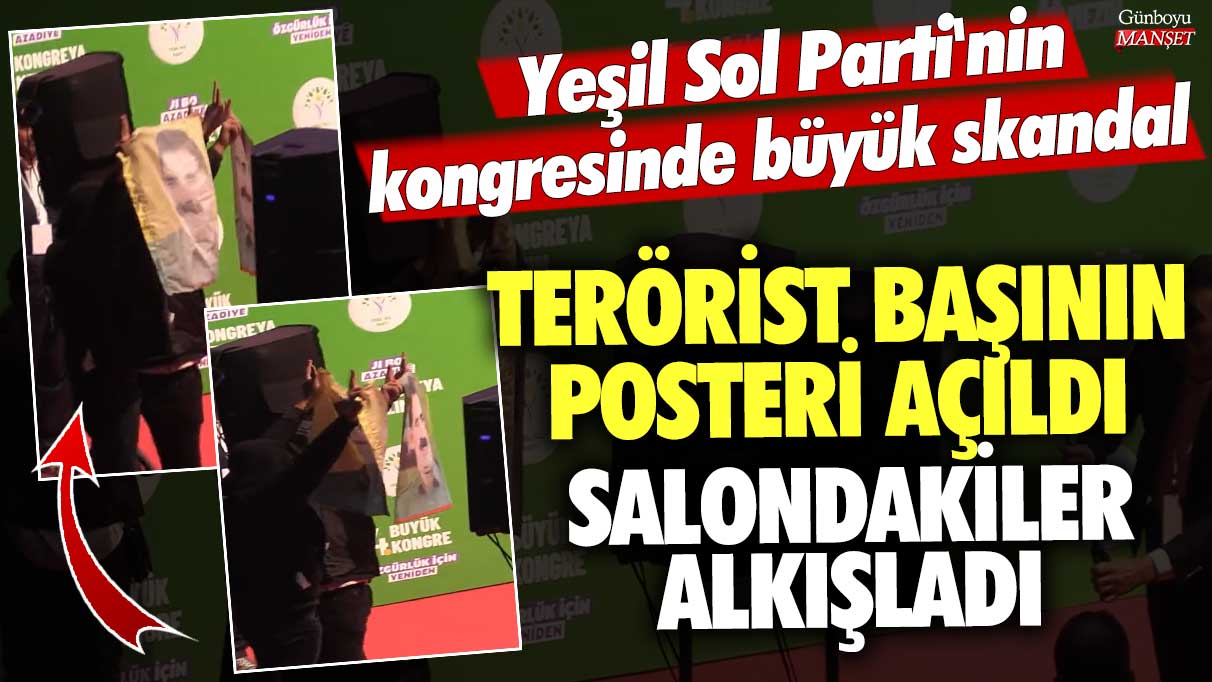 Yeşil Sol Parti'nin kongresinde büyük skandal! Terörist başının posteri açıldı salondakiler alkışladı
