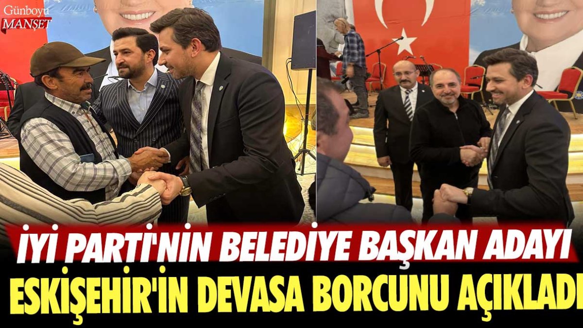 İYİ Parti'nin Belediye Başkan Adayı Melih Aydın Eskişehir'in devasa borcunu açıkladı