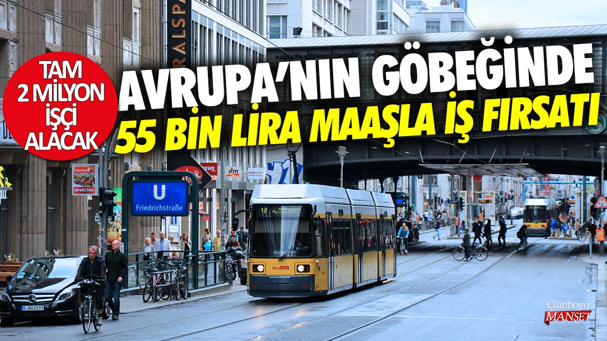 Almanya 55 bin lira maaşla 2 milyon işçi alacak! İşte Almanya'da işçi olmak için gereken şartlar ve başvuru yöntemi...