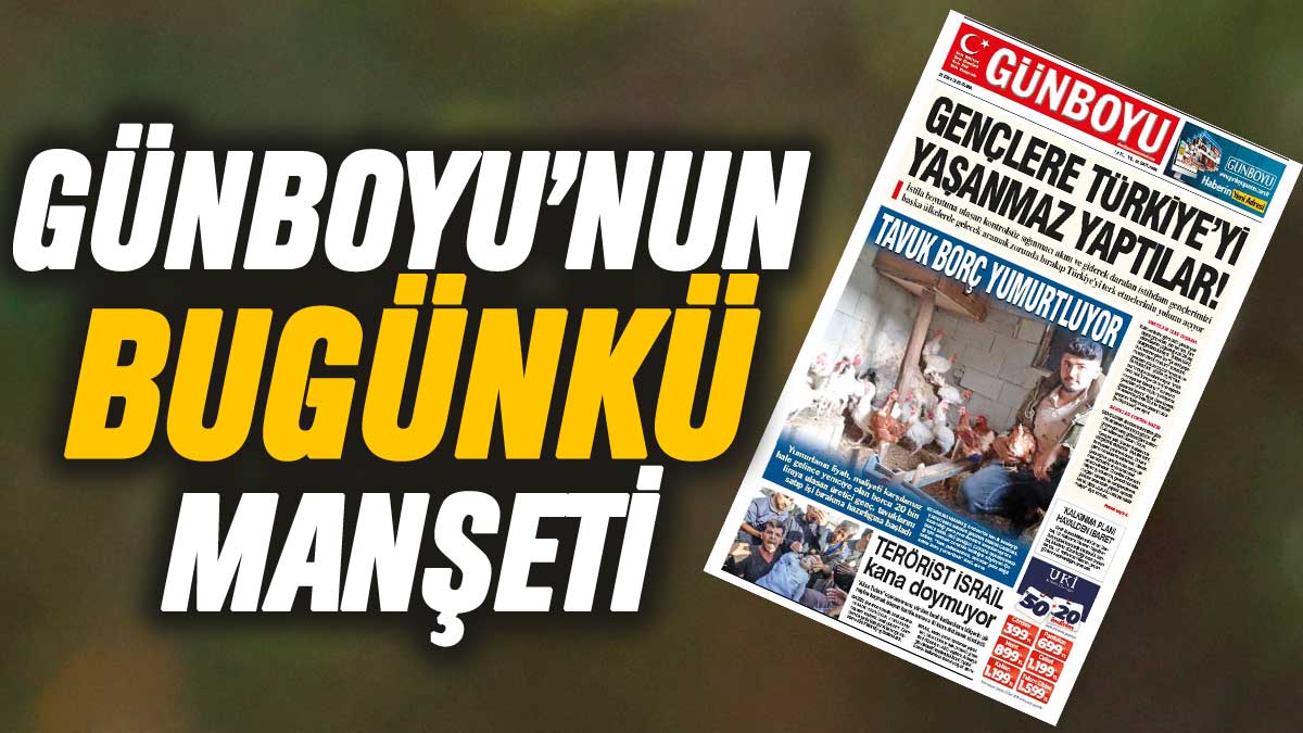 Günboyu Gazetesi'nin bugünkü manşeti