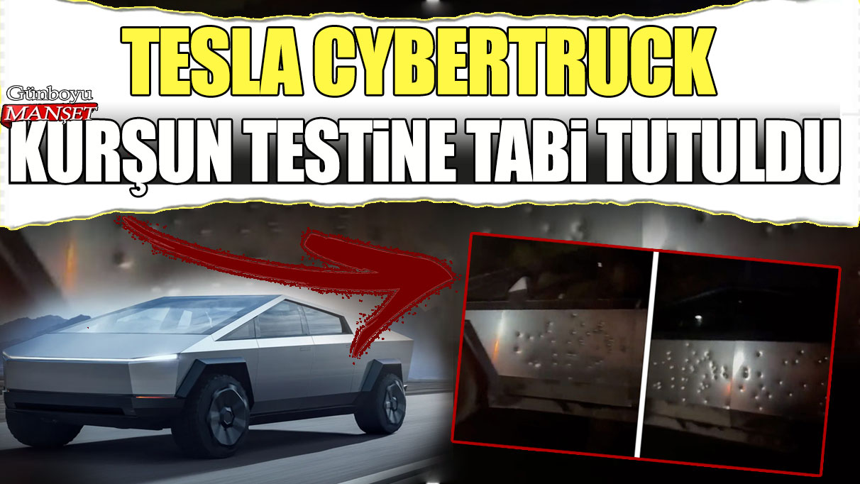 Tesla Cybertruck kurşun testine tabi tutuldu!